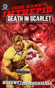 Death in Scarlet - Code Name: Intrepid, #2