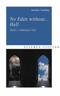 No Eden Without... Hell, Book 1: Admission Test