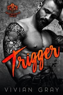 Trigger - Broken Mavericks MC, #1