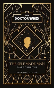 Doctor Who: The Self-Made Man - a 1980s story