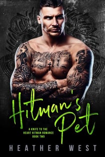 Hitman’s Pet (Book 2) - A Knife to the Heart Hitman Romance, #2