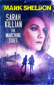 Sarah Killian: The Marching Tides - Sarah Killian, #3