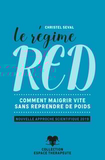 Le régime RED - Comment maigrir vite sans reprendre de poids