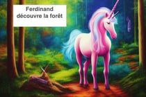 Ferdinand découvre la forêt - Ferdinand un jeune poulain licorne, #1000