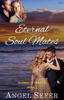 Eternal Soul Mates - Flames of Destiny, #1