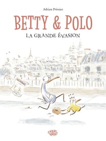 Betty et Polo - La Grande évasion - La grande évasion