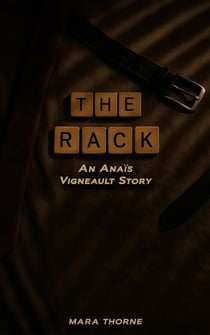 The Rack - The Anäis Vigneault Series