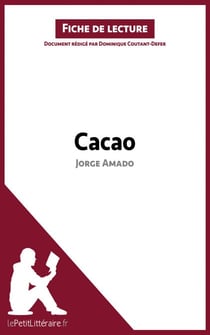Cacao de Jorge Amado (Fiche de lecture) - Analyse complète et résumé détaillé de l'oeuvre