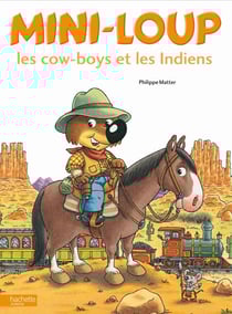 Mini-Loup les cow-boys et les Indiens