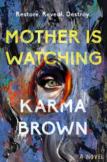 Mother Is Watching - A Novel