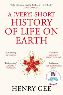 A (Very) Short History of Life On Earth - 4.6 Billion Years in 12 Chapters