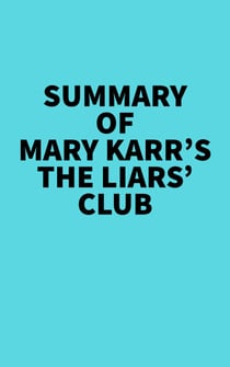 Summary of Mary Karr's The Liars' Club