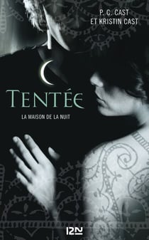 La Maison de la Nuit - tome 6 Tentée - Tentée