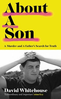 About A Son - A Murder and A Father’s Search for Truth