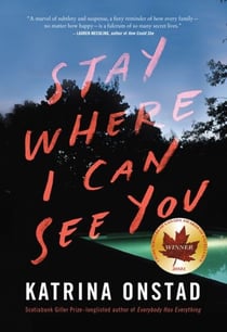Stay Where I Can See You - A Novel