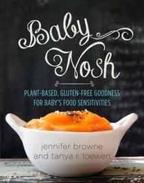 Baby Nosh - Plant-Based, Gluten-Free Goodness for Baby's Food Sensitivities