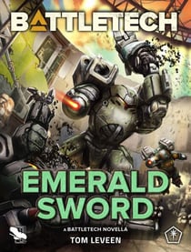 BattleTech: Emerald Sword (A BattleTech Novella) - BattleTech Novella, #33
