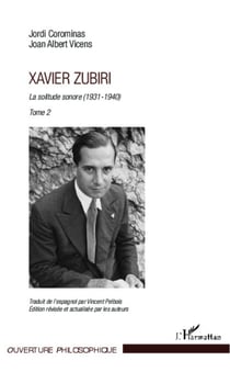 Xavier Zubiri (Tome 2) - La solitude sonore (1931-1940)