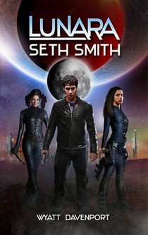 Lunara: Seth Smith - The Lunara Series, #9