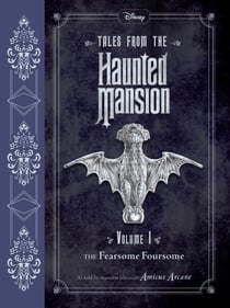 Tales from the Haunted Mansion: Volume I - The Fearsome Foursome