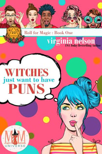 Witches Just Wanna Have Puns: Magic and Mayhem Universe - Roll for Magic, #1