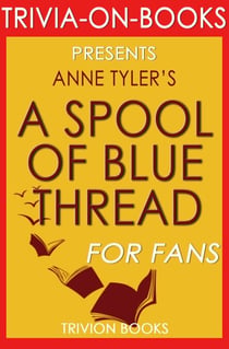 A Spool of Blue Thread - Trivia-On-Books