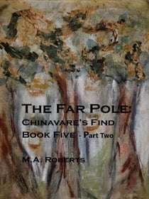 The Far Pole Part II - Chinavare's Find, #5
