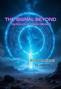 The Signal Beyond The Exiles of Orion Book 3 - The Exiles of Orion, #3