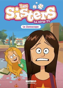 Les Sisters - La Série TV - Poche - tome 34 - Le Zoroscope