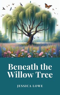 Beneath the Willow Tree