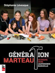 Génération Marteau - En route vers l'autonomie manuelle