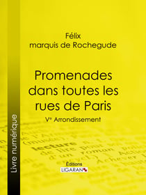 Promenades dans toutes les rues de Paris - 5e Arrondissement
