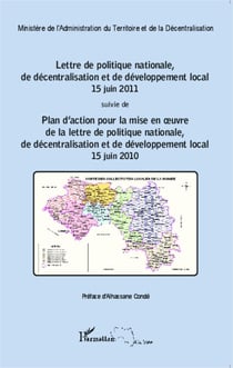 Lettre de politique nationale, de décentralisation et de développement local 15 juin 2011 - suivie de Plan d'action pour la mise en oeuvre de la lettre de politique nationale, de décentralisation et de développement local 15 juin 2010
