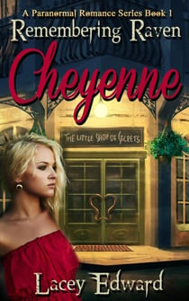 Remembering Raven: Cheyenne - A Paranormal Romance Series Book 1