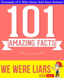 We Were Liars - 101 Amazing Facts You Didn't Know - GWhizBooks.com