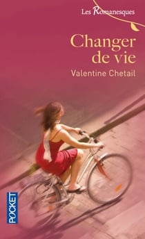 Changer de vie - Les Romanesques