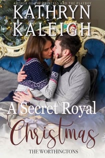 A Secret Royal Christmas - The Worthingtons, #34