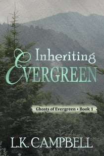 Inheriting Evergreen - Ghosts of Evergreen, #1