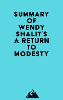 Summary of Wendy Shalit's A Return to Modesty