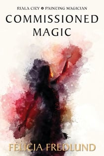 Commissioned Magic - Riala City: Painting Magician