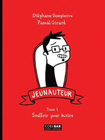 Jeunauteur, Tome 1 - Souffrir pour écrire