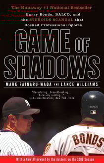 Game of Shadows - Barry Bonds, BALCO, and the Steroids Scandal that Rocked Professional Sports