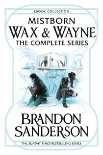 Mistborn Wax & Wayne The Complete Series - The Alloy of Law, Shadows of Self, The Bands of Mourning, The Lost Metal