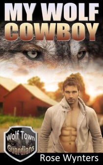 My Wolf Cowboy - Wolf Town Guardians, #3