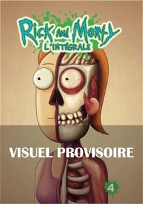 Rick & Morty : L'Intégrale T4