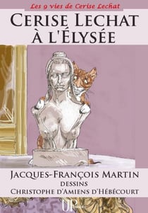 Cerise Lechat à l'Elysée - La « P'titchatnalyse » se poursuit !