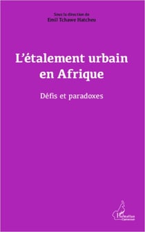 L'étalement urbain en Afrique - Défis et paradoxes