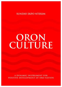 ORON CULTURE -  A Dynamic Instrument for the Positive Development of Oro Nation