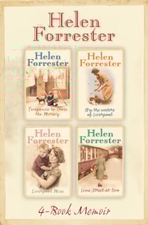 The Complete Helen Forrester 4-Book Memoir - Twopence to Cross the Mersey, Liverpool Miss, By the Waters of Liverpool, Lime Street at Two