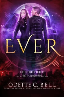 Ever Episode Three - Ever, #3